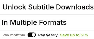 無料で .SRT format を押したときの VEED の画面(2026年10月20日)。Unlock Subtitle Downloads In Multiple Formats、Pay monthly と Pay yearly の切り替え、Save up to 51%